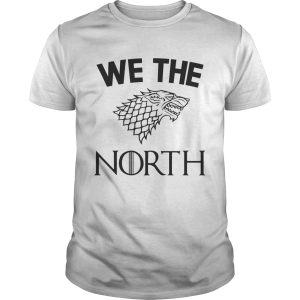 House Stark we the North Game of Thrones Shirt