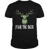 Hunting Fear The Deer Shirt