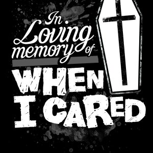 In Loving Memory Of When I Cared Ladies Black T Shirt 3