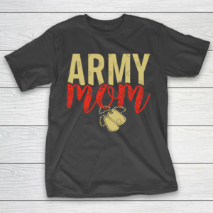 Mother’s Day Funny Gift Ideas Apparel  Army Mom! T Shirt T-Shirt