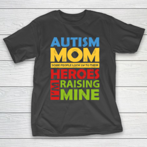 Mother’s Day Funny Gift Ideas Apparel  Autism Awareness Mom I T-Shirt