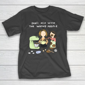 Mother’s Day Funny Gift Ideas Apparel  Baking Advice T Shirt T-Shirt