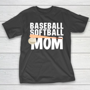 Mother’s Day Funny Gift Ideas Apparel  Baseball Mom and Softball Mom T Shirt T-Shirt