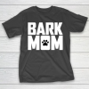 Mother’s Day Funny Gift Ideas Apparel  Best Bark mom Dog paw tshirt T Shirt T-Shirt