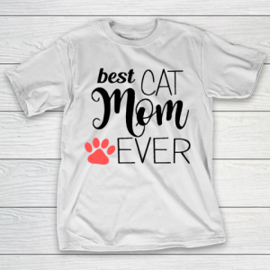 Mother’s Day Funny Gift Ideas Apparel  Best Cat Mom Ever  gift for mom T Shirt T-Shirt