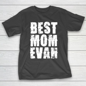 Mother’s Day Funny Gift Ideas Apparel  Best Mom Evah T Shirt T-Shirt