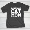 Mother’s Day Funny Gift Ideas Apparel  Cat pawesome Catmom Mother T-Shirt