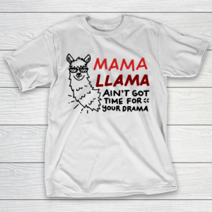 Mother’s Day Funny Gift Ideas Apparel  Mama LLama Ain T-Shirt