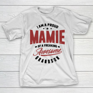 Mother’s Day Funny Gift Ideas Apparel  Mamie T Shirt T-Shirt