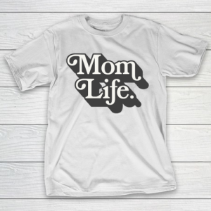 Mother’s Day Funny Gift Ideas Apparel  Mom Life  Awesome Retro Typographic Design T Shirt T-Shirt