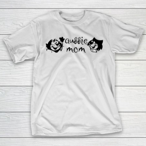 Mother’s Day Funny Gift Ideas Apparel  aussie mom T Shirt T-Shirt