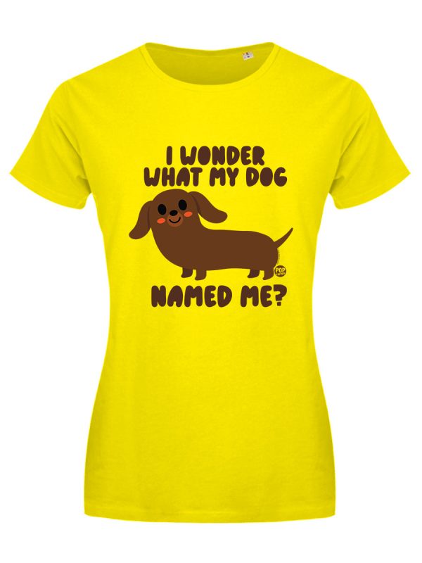 Pop Factory I Wonder What My Dog Named Me Ladies Yellow T-Shirt