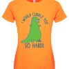 Pop Factory I Would Cuddle You So Hard Ladies Apricot T-Shirt