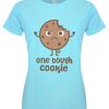 Pop Factory One Tough Cookie Ladies Turquoise T-Shirt