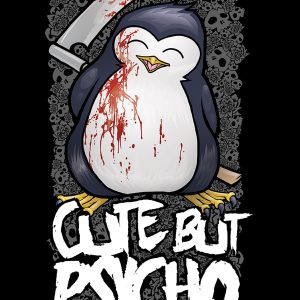 Psycho Penguin Cute But Psycho Ladies Black T Shirt 3