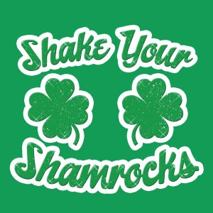 St Patricks Day Shake Your Shamrocks Ladies Green T Shirt 3