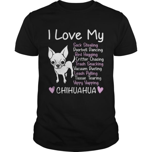 I Love My Chihuahua Stock Stealing Funny Dog Mom Shirt