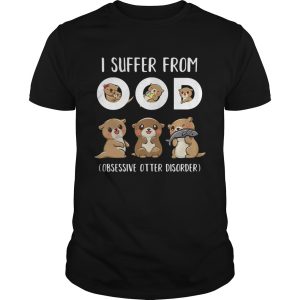 I Suffer From Ood Obsessive Otter Disorder shirt 2