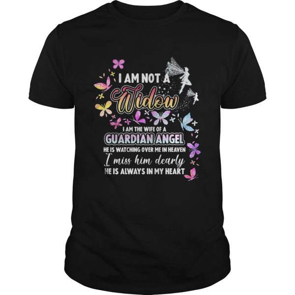 I am not a widow I am the wife of a guardian angel he is watching over me in heaven shirt