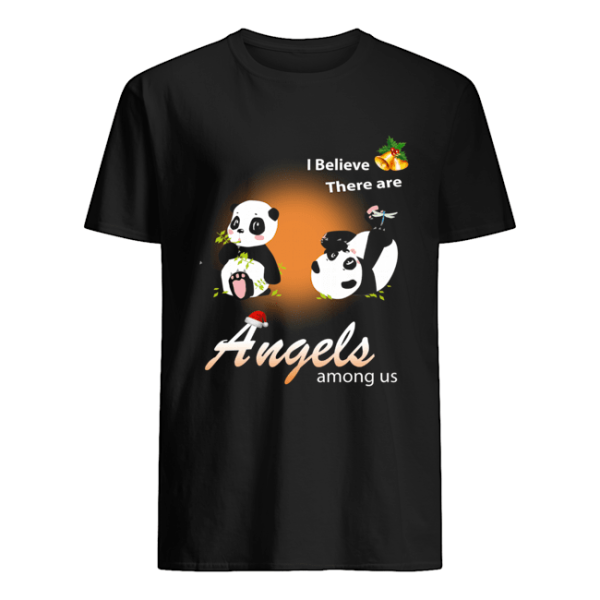 I believe There are angels among us Panda shirt