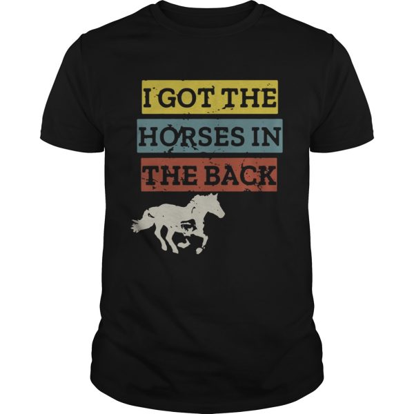 I gotthe horses in the back shirt