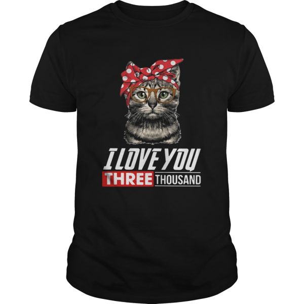 I love you three thousand cool cat with glasses shirt