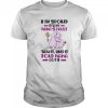 If I’m Spoiled It’s My Nana’s Fault Saw It Liked It Told Nana Got It shirt