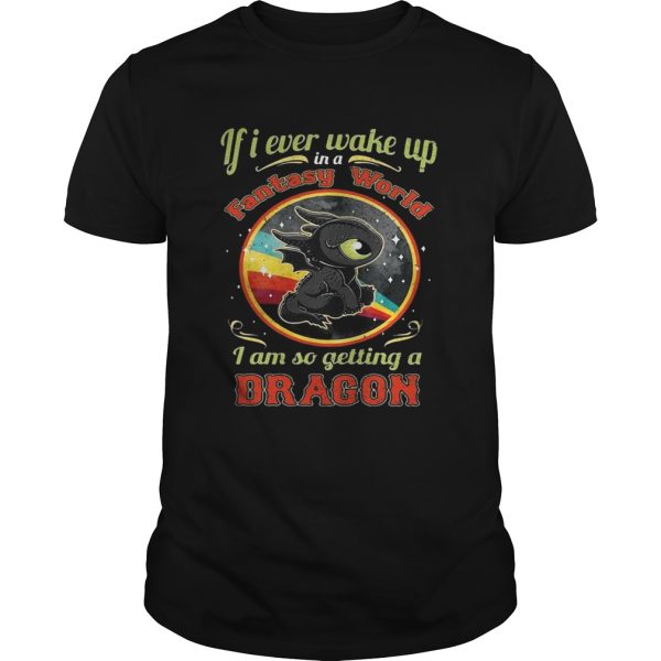 If I ever wake up in a fantasy world I am so getting a dragon shirt