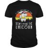 If you can’t take the stab don’t poke the unicorn shirt