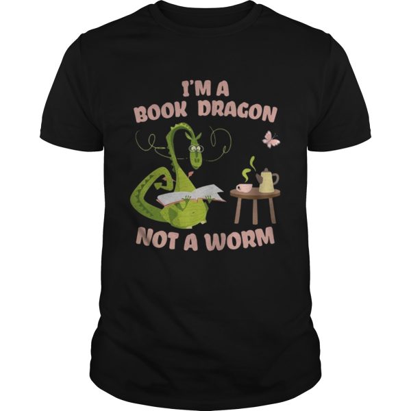 Im a book dragon not a worm shirt