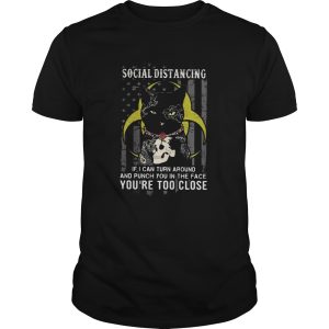 Independence Day black cat hug skull rose social distancing if I can turn around and punch you in shirt