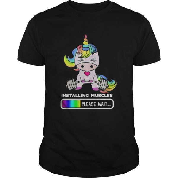 Installing Muscles Please Wait Gym Fitness Unicorn shirt