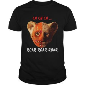 Jason Voorhees and Simba ch ch ch roar roar roar shirt