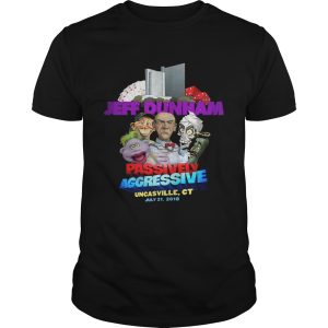 Jeff Dunham Passively Aggressive Pensacola Uncasville CT July 21 2018 shirt