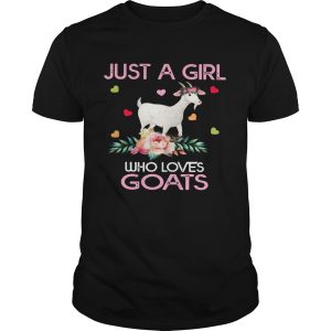 Just A Girl Who Loves Goats shirt