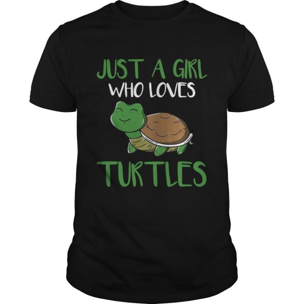 Just A Girl Who Loves Turtles shirt