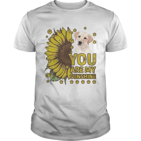 Labrador Retriever You Are My Sunshine shirt