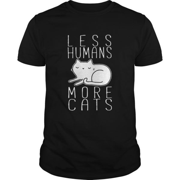 Less humans more cats shirt