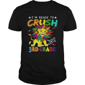 Lion Im ready to crush into 3rd grade shirt