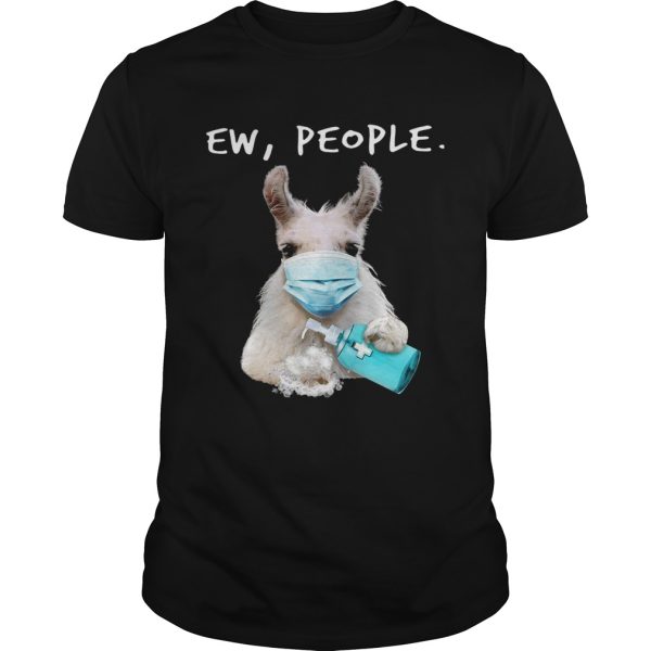 Llama Face Mask Ew People shirt