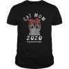 Mask Cat Mom 2020 Quarantined shirt