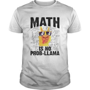 Math Is No Probllama Funny Math Joke Saying Shirt