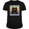 Meme black cat get off my nerves they have enough problems vintage retro shirt