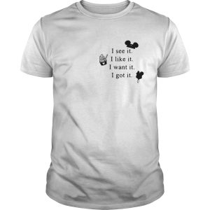 Mickey Mouse ice-cream I see it I like it I want it I got it shirt