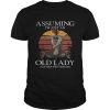 Monkey assuming Im just an old lady was your first mistake sunset shirt