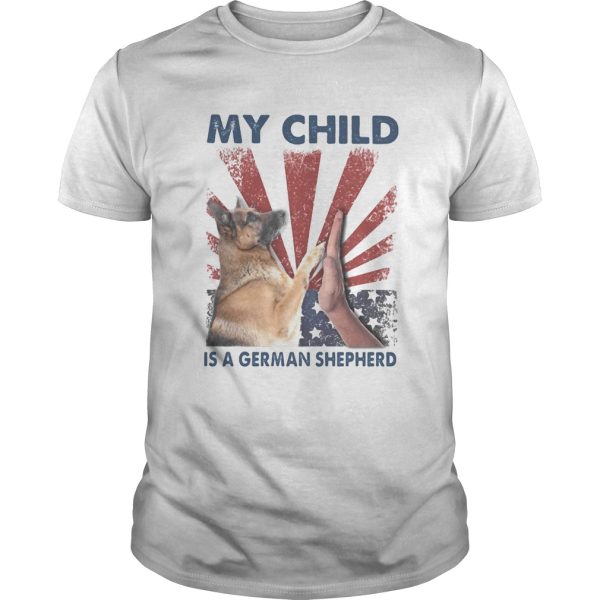 My child is a german shepherd American flag veteran Independence Day shirt