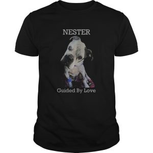 Nester Guided By Love shirt