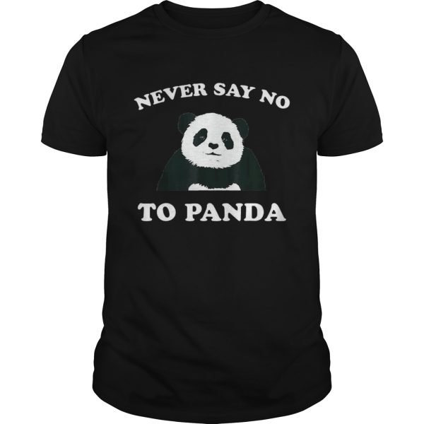 Never Say No To Panda Black shirt