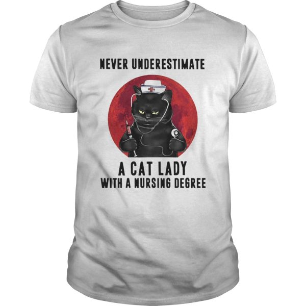 Never Underestimate A Cat Lady With A Nursing Degree Blood Moon shirt