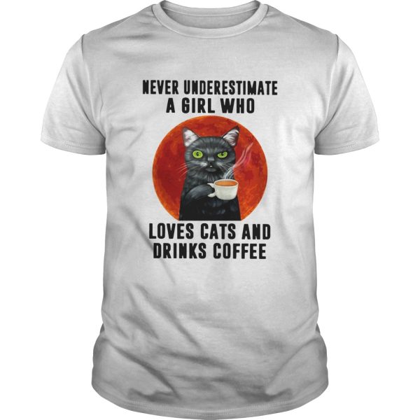 Never Underestimate A Girl Who Loves Cats And Drinks Coffee Moon shirt